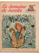 La Semaine De Suzette N°41 Violaine - Maika L'ange Des Anges Et Du Tokuko - La Quina De L'Inca De 1953 - La Semaine De Suzette