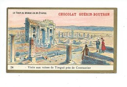 Chromo Algérie Constantine Ruines De Timgad Colonies Françaises   Pub: Chocolat Guerin-Boutron 105 X 65 Mm  TB - Guerin Boutron