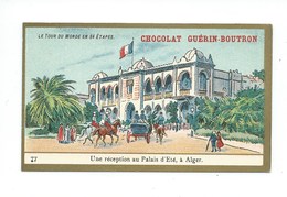 Chromo Algérie Alger Palais D'Été Colonies Françaises   Pub: Chocolat Guerin-Boutron 105 X 65 Mm  TB - Guérin-Boutron