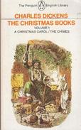 The Christmas Books: Volume 1: A Christmas Carol And The Chimes (Penguin English Library) By Dickens, Charles - Classici