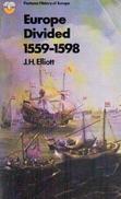 Europe Divided 1559-1598 By J. H. Elliott (ISBN 9780006327318) - Europa