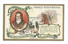 Chromo Roger Bacon Les Bienfaiteurs De L'Humanité Pub: Chocolat Guerin-Boutron 105 X 65 Mm  TB - Guérin-Boutron