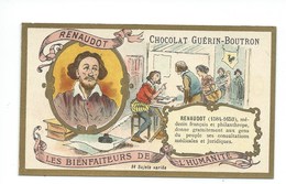 Chromo Renaudot Les Bienfaiteurs De L'Humanité Pub: Chocolat Guerin-Boutron 105 X 65 Mm  TB - Guerin Boutron