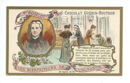 Chromo Madame Bogelot  Les Bienfaiteurs De L'Humanité Pub: Chocolat Guerin-Boutron 105 X 65 Mm  TB - Guérin-Boutron