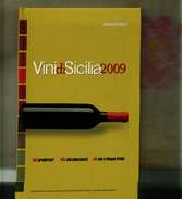 X VINI DI SICILIA 2009 143 PRODUTTORI 615 VINI 46 VINI ***** GIORNALE DI SICILIA - Casa E Cucina