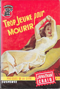 TROP JEUNE Pour MOURIR-Jonathan CRAIG-Un Mystère 1957--TBE - Presses De La Cité