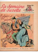La Semaine De Suzette N°8 Cahair Et La Fille Du Géant - Ici La Guadeloupe - Ma Mère M'a Donnée Des Rubans De 1954 - La Semaine De Suzette