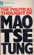 The Political Thought Of Mao Tse-Tung By Stuart R. Schram - 1900-1949