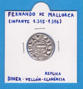 FERNANDO DE MALLORCA (INFANTE  1.315-1.316)  DINER  Vellon  Claréncia  Réplica  T-DL-12.081 - Test- Und Nachprägungen