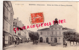 16 - RUFFEC - HOTEL DE VILLE ET PLACE D' ARMES -1912 - Ruffec