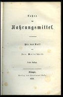 KLASSISCHE LITERATUR Dr. Moleschott: Lehre Der Nahrungsmittel, 3. Auflage, Verlag Von Ferdinand Enke, Erlangen, 1858, St - Other & Unclassified