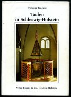 SACHBÜCHER Taufen In Schleswig Holstein - Vom Mittelalter Bis Zu Gegenwart, 96 Seiten, Mit Vielen Abbildungen, Verl - Sonstige & Ohne Zuordnung