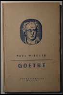 KLASSISCHE LITERATUR Paul Wiegler: Johann Wolfgang Goethe, Aufbau-Verlag, Berlin, 1946 - Sonstige & Ohne Zuordnung