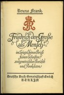KLASSISCHE LITERATUR Bruno Frank: Friedrich Der Große Als Mensch Im Spiegel Seiner Briefe, Seiner Schriften, Zeitg - Autres & Non Classés