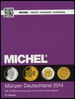 PHIL. KATALOGE Michel: Münzen Deutschland 2014 - Die Deutschen Münzen Ab 1871, Mit EURO-Kursmünzen Von An - Philatélie Et Histoire Postale