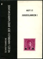 PHIL. LITERATUR Jugoslawien I, Heft 17, 1964, Schriftenreihe Neues Handbuch Der Briefmarkenkunde, 38 Seiten - Philately