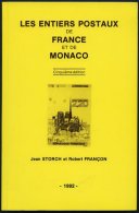 PHIL. LITERATUR Les Entiers Postaux De France Et De Monaco, Clinquième édition, 1992, J. Storch/R. Fran&cc - Philatélie Et Histoire Postale