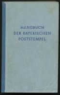 PHIL. LITERATUR Handbuch Der Bayerischen Poststempel, 1951, Dipl. Ing. Karl Winkler, 383 Seiten, Mit Stempeltafeln Und K - Philatelie Und Postgeschichte