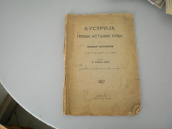 Austria Prema Ustanku Srba Pod Milosem Obilicem Dr Aleksa Ivic Zagreb 1917 - Slav Languages