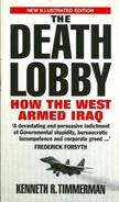 The Death Lobby: How The West Armed Iraq By Timmerman, K.R (ISBN 9780553406245) - Medio Oriente