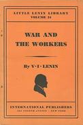 War And The Workers By V. I. Lenin - Andere & Zonder Classificatie