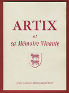 ARTIX Et Sa Mémoire Vivante Par Jean Claude BERNADBEROY - 2003 - Rarissime . - Pays Basque