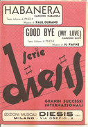 HABANERA - GOOD BYE (MY LOVE)	  P. Durand - H. Payne,  Edizioni Musicali Diesis - Scholingsboek