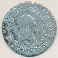 Ausztria 1803C 20kr Ag 'II. Ferenc' (6,47g) T:2- Patina
Austria 1803C 20 Kreuzer Ag 'Franz II' (6,47g) C:VF... - Sin Clasificación