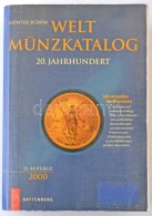 Günter Schön: Welt Münzkatalog - 20. Jahrhundert. 31. Kiadás, Battenberg 2000., München.... - Non Classés