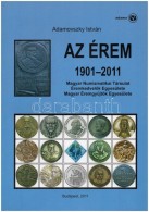 Adamovszky István: Az Érem 1901-2011, Budapest 2011. Használt, De Szép... - Ohne Zuordnung