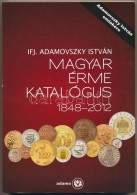 Adamovszky István: Magyar Érme Katalógus 1848-2012. Adamo, Budapest, 2012. Harmadik... - Unclassified