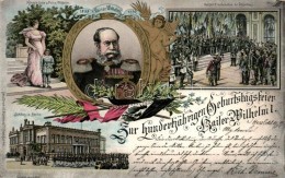 T2 1899 Zum Hundertjähriger Geburtstagfeier Kaiser Wilhelm I / Royal Birth Anniversary Postcard, Litho - Sin Clasificación