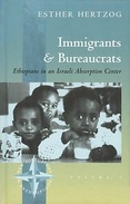 Immigrants And Bureaucrats: Ethiopians In An Israeli Absorption Center (ISBN 9781571819413) - Medio Oriente