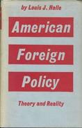 American Foreign Policy: Theory And Reality By Halle, Louis J - Autres & Non Classés