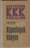 ErÅ‘s László: Képeslapok Könyve. Budapest, 1985, Kriterion Kiskalauz. Kiadói... - Unclassified