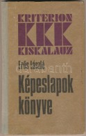 ErÅ‘s László: Képeslapok Könyve. Budapest, 1985, Kriterion Kiskalauz. Kiadói... - Non Classés