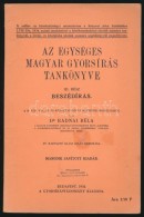 Dr. Radnai Béla: Az Egységes Magyar Gyorsírás Tankönyve. III.... - Non Classés