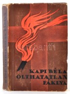 Kapi Béla: Olthatatlan Fákyla. Bornemisza Péter élete. GyÅ‘r, 1942, Baross-nyomda.... - Ohne Zuordnung