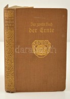 Das Zweite Buch Der Ernte Aus Acht Jahrhunderten Deutscher Lyrik. Szerk.: Vesper, Will. Ebenhausen, 1910, Wilhelm... - Zonder Classificatie