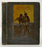 Defoe Dániel: Robinson Crusoe élete és Visszontagságai. Átdolgozta Gaal... - Non Classés