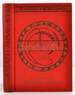 Egyetemes Regénytár. Mikszáth Almanach Az 1916. SzökÅ‘évre. Szerk.: Herczeg... - Zonder Classificatie
