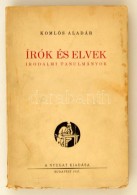 Komlós Aladár: Írók és Elvek. Irodalmi Tanulmányok. Bp., 1937, Nyugat.... - Zonder Classificatie