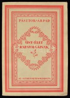 Pásztor Árpád: Únt élet Rabszolgáinak. Versek. Bp., 1928, Athenaeum. 73... - Zonder Classificatie
