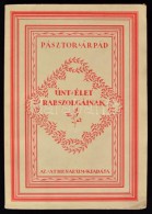 Pásztor Árpád: Únt élet Rabszolgáinak. Versek. Bp., 1928, Athenaeum. 73... - Non Classés