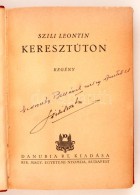Szili Leontin: Keresztúton. Bp., é.n., Danubia. Korabeli... - Unclassified