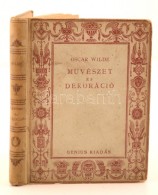 Oscar Wilde: MÅ±vészet és Dekoráció. II. Kötet. Bp., 1924, Genius. Kiadói... - Unclassified