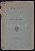 Heinrich Gusztáv: Faust. Irodalomtörténeti Czikkek. Bp., 1914, Franklin. Kiadói... - Zonder Classificatie