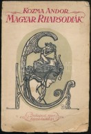 Kozma Andor: Magyar Rhapsodiák. Bp., 1920, Révai Kiadás. Kiadói Illusztrált... - Non Classificati