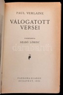 Paul Verlaine Válogatott Versei. Fordította Szabó LÅ‘rinc. Bp., 1926, Pandora-kiadás.... - Ohne Zuordnung