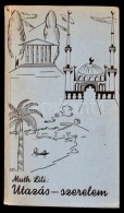 Muth Lili: Utazás-szerelem. Versek. Bp., 1942, Stephaneum. Kiadói Papírkötés.... - Zonder Classificatie